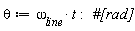 theta := `&omega;__line`*t