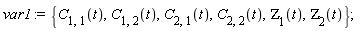 var1 := {C[1, 1](t), C[1, 2](t), C[2, 1](t), C[2, 2](t), ZETA[1](t), ZETA[2](t)};