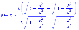 proc (x) options operator, arrow; b*((1-x^2/a^2)^(1/2)-(1-R^2/a^2)^(1/2))/(3*(1-R^2/a^2)^(1/2)-(1-x^2/a^2)^(1/2)) end proc