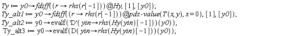 Ty := proc (y0) options operator, arrow; fdiff(`@`(proc (r) options operator, arrow; rhs(r[-1]) end proc, Hy), [1], [y0]) end proc;