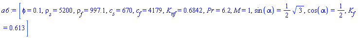 [phi = .1, rho[s] = 5200, rho[f] = 997.1, c[s] = 670, c[f] = 4179, K[nf] = .6842, Pr = 6.2, M = 1, sin(alpha) = (1/2)*3^(1/2), cos(alpha) = 1/2, K[f] = .613]