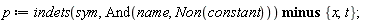 p := `minus`(indets(sym, And(name, Non(constant))), {t, x});
