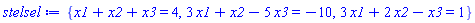 {x1+x2+x3 = 4, 3*x1+x2-5*x3 = -10, 3*x1+2*x2-x3 = 1}