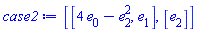 [[4*e[0]-e[2]^2, e[1]], [e[2]]]