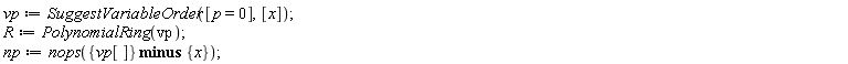 vp := SuggestVariableOrder([p = 0], [x]); R := PolynomialRing(vp); np := nops(`minus`({vp[]}, {x}))
