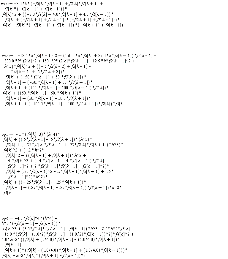 eq1 := -3.0*h*(-f2[k]*f1[k-1]+f2[k]*f1[k+1]+f1[k]*(-f2[k+1]+f2[k-1]))*f4[k]^2+((-8.0*f1[k]+4.0*f1[k-1]+4.0*f1[k+1])*f3[k]+(-f1[k+1]+f1[k-1])*(-f3[k+1]+f3[k-1]))*f4[k]-f3[k]*(-f1[k+1]+f1[k-1])*(-f4[k+1]+f4[k-1]):