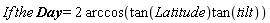 If*the*Day = 2*arccos(tan(Latitude)*tan(tilt))