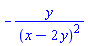 -y/(x-2*y)^2