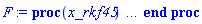 proc (x_rkf45) local _res, _dat, _vars, _solnproc, _xout, _ndsol, _pars, _n, _i; option `Copyright (c) 2000 by Waterloo Maple Inc. All rights reserved.`; if 1 < nargs then error "invalid input: too many arguments" end if; _EnvDSNumericSaveDigits := Digits; Digits := 15; if _EnvInFsolve = true then _xout := evalf[_EnvDSNumericSaveDigits](x_rkf45) else _xout := evalf(x_rkf45) end if; _dat := Array(1..4, {(1) = proc (_xin) local _xout, _dtbl, _dat, _vmap, _x0, _y0, _val, _dig, _n, _ne, _nd, _nv, _pars, _ini, _par, _i, _j, _k, _src; option `Copyright (c) 2002 by Waterloo Maple Inc. All rights reserved.`; table( [( "complex" ) = false ] ) _xout := _xin; _pars := []; _dtbl := array( 1 .. 4, [( 1 ) = (array( 1 .. 24, [( 1 ) = (datatype = float[8], order = C_order, storage = rectangular), ( 2 ) = (datatype = float[8], order = C_order, storage = rectangular), ( 3 ) = ([0, 0, 0, Array(1..0, 1..2, {}, datatype = float[8], order = C_order)]), ( 4 ) = (Array(1..54, {(1) = 1, (2) = 1, (3) = 0, (4) = 0, (5) = 0, (6) = 0, (7) = 1, (8) = 0, (9) = 0, (10) = 0, (11) = 0, (12) = 0, (13) = 0, (14) = 0, (15) = 0, (16) = 0, (17) = 0, (18) = 21, (19) = 30000, (20) = 0, (21) = 0, (22) = 1, (23) = 4, (24) = 0, (25) = 1, (26) = 15, (27) = 1, (28) = 0, (29) = 1, (30) = 3, (31) = 3, (32) = 0, (33) = 1, (34) = 0, (35) = 0, (36) = 0, (37) = 0, (38) = 0, (39) = 0, (40) = 0, (41) = 0, (42) = 0, (43) = 1, (44) = 0, (45) = 0, (46) = 0, (47) = 0, (48) = 0, (49) = 0, (50) = 50, (51) = 1, (52) = 0, (53) = 0, (54) = 0}, datatype = integer[8])), ( 5 ) = (Array(1..28, {(1) = .0, (2) = 0.10e-5, (3) = .0, (4) = 0.500001e-14, (5) = .0, (6) = .16695651424556227, (7) = .0, (8) = 0.10e-5, (9) = .0, (10) = .0, (11) = .0, (12) = .0, (13) = 1.0, (14) = .0, (15) = .49999999999999, (16) = .0, (17) = 1.0, (18) = 1.0, (19) = .0, (20) = .0, (21) = 1.0, (22) = 1.0, (23) = .0, (24) = .0, (25) = 0.10e-14, (26) = .0, (27) = .0, (28) = .0}, datatype = float[8], order = C_order)), ( 6 ) = (Array(1..1, {(1) = -1.0}, datatype = float[8], order = C_order)), ( 7 ) = ([Array(1..4, 1..7, {(1, 1) = .0, (1, 2) = .203125, (1, 3) = .3046875, (1, 4) = .75, (1, 5) = .8125, (1, 6) = .40625, (1, 7) = .8125, (2, 1) = 0.6378173828125e-1, (2, 2) = .0, (2, 3) = .279296875, (2, 4) = .27237892150878906, (2, 5) = -0.9686851501464844e-1, (2, 6) = 0.1956939697265625e-1, (2, 7) = .5381584167480469, (3, 1) = 0.31890869140625e-1, (3, 2) = .0, (3, 3) = -.34375, (3, 4) = -.335235595703125, (3, 5) = .2296142578125, (3, 6) = .41748046875, (3, 7) = 11.480712890625, (4, 1) = 0.9710520505905151e-1, (4, 2) = .0, (4, 3) = .40350341796875, (4, 4) = 0.20297467708587646e-1, (4, 5) = -0.6054282188415527e-2, (4, 6) = -0.4770040512084961e-1, (4, 7) = .77858567237854}, datatype = float[8], order = C_order), Array(1..6, 1..6, {(1, 1) = .0, (1, 2) = .0, (1, 3) = .0, (1, 4) = .0, (1, 5) = .0, (1, 6) = 1.0, (2, 1) = .25, (2, 2) = .0, (2, 3) = .0, (2, 4) = .0, (2, 5) = .0, (2, 6) = 1.0, (3, 1) = .1875, (3, 2) = .5625, (3, 3) = .0, (3, 4) = .0, (3, 5) = .0, (3, 6) = 2.0, (4, 1) = .23583984375, (4, 2) = -.87890625, (4, 3) = .890625, (4, 4) = .0, (4, 5) = .0, (4, 6) = .2681884765625, (5, 1) = .1272735595703125, (5, 2) = -.5009765625, (5, 3) = .44921875, (5, 4) = -0.128936767578125e-1, (5, 5) = .0, (5, 6) = 0.626220703125e-1, (6, 1) = -0.927734375e-1, (6, 2) = .626220703125, (6, 3) = -.4326171875, (6, 4) = .1418304443359375, (6, 5) = -0.861053466796875e-1, (6, 6) = .3131103515625}, datatype = float[8], order = C_order), Array(1..6, {(1) = .0, (2) = .386, (3) = .21, (4) = .63, (5) = 1.0, (6) = 1.0}, datatype = float[8], order = C_order), Array(1..6, {(1) = .25, (2) = -.1043, (3) = .1035, (4) = -0.362e-1, (5) = .0, (6) = .0}, datatype = float[8], order = C_order), Array(1..6, 1..5, {(1, 1) = .0, (1, 2) = .0, (1, 3) = .0, (1, 4) = .0, (1, 5) = .0, (2, 1) = 1.544, (2, 2) = .0, (2, 3) = .0, (2, 4) = .0, (2, 5) = .0, (3, 1) = .9466785280815533, (3, 2) = .25570116989825814, (3, 3) = .0, (3, 4) = .0, (3, 5) = .0, (4, 1) = 3.3148251870684886, (4, 2) = 2.896124015972123, (4, 3) = .9986419139977808, (4, 4) = .0, (4, 5) = .0, (5, 1) = 1.2212245092262748, (5, 2) = 6.019134481287752, (5, 3) = 12.537083329320874, (5, 4) = -.687886036105895, (5, 5) = .0, (6, 1) = 1.2212245092262748, (6, 2) = 6.019134481287752, (6, 3) = 12.537083329320874, (6, 4) = -.687886036105895, (6, 5) = 1.0}, datatype = float[8], order = C_order), Array(1..6, 1..5, {(1, 1) = .0, (1, 2) = .0, (1, 3) = .0, (1, 4) = .0, (1, 5) = .0, (2, 1) = -5.6688, (2, 2) = .0, (2, 3) = .0, (2, 4) = .0, (2, 5) = .0, (3, 1) = -2.4300933568337584, (3, 2) = -.20635991570891224, (3, 3) = .0, (3, 4) = .0, (3, 5) = .0, (4, 1) = -.10735290581452621, (4, 2) = -9.594562251021896, (4, 3) = -20.470286148096154, (4, 4) = .0, (4, 5) = .0, (5, 1) = 7.496443313968615, (5, 2) = -10.246804314641219, (5, 3) = -33.99990352819906, (5, 4) = 11.708908932061595, (5, 5) = .0, (6, 1) = 8.083246795922411, (6, 2) = -7.981132988062785, (6, 3) = -31.52159432874373, (6, 4) = 16.319305431231363, (6, 5) = -6.0588182388340535}, datatype = float[8], order = C_order), Array(1..3, 1..5, {(1, 1) = .0, (1, 2) = .0, (1, 3) = .0, (1, 4) = .0, (1, 5) = .0, (2, 1) = 10.126235083446911, (2, 2) = -7.487995877607633, (2, 3) = -34.800918615557414, (2, 4) = -7.9927717075687275, (2, 5) = 1.0251377232956207, (3, 1) = -.6762803392806898, (3, 2) = 6.087714651678606, (3, 3) = 16.43084320892463, (3, 4) = 24.767225114183653, (3, 5) = -6.5943891257167815}, datatype = float[8], order = C_order)]), ( 9 ) = ([Array(1..1, {(1) = .1}, datatype = float[8], order = C_order), Array(1..1, {(1) = .0}, datatype = float[8], order = C_order), Array(1..1, {(1) = .0}, datatype = float[8], order = C_order), Array(1..1, {(1) = .0}, datatype = float[8], order = C_order), Array(1..1, {(1) = .0}, datatype = float[8], order = C_order), Array(1..1, 1..1, {(1, 1) = .0}, datatype = float[8], order = C_order), Array(1..1, 1..1, {(1, 1) = .0}, datatype = float[8], order = C_order), Array(1..1, 1..6, {(1, 1) = .0, (1, 2) = .0, (1, 3) = .0, (1, 4) = .0, (1, 5) = .0, (1, 6) = .0}, datatype = float[8], order = C_order), Array(1..1, {(1) = 0}, datatype = integer[8]), Array(1..1, {(1) = .0}, datatype = float[8], order = C_order), Array(1..1, {(1) = .0}, datatype = float[8], order = C_order), Array(1..1, {(1) = .0}, datatype = float[8], order = C_order), Array(1..1, {(1) = .0}, datatype = float[8], order = C_order), Array(1..1, {(1) = .0}, datatype = float[8], order = C_order)]), ( 8 ) = ([Array(1..1, {(1) = -1.0}, datatype = float[8], order = C_order), Array(1..1, {(1) = .0}, datatype = float[8], order = C_order), Array(1..1, {(1) = .0}, datatype = float[8], order = C_order), 0, 0]), ( 11 ) = (Array(1..6, 0..1, {(1, 1) = .0, (2, 0) = .0, (2, 1) = .0, (3, 0) = .0, (3, 1) = .0, (4, 0) = .0, (4, 1) = .0, (5, 0) = .0, (5, 1) = .0, (6, 0) = .0, (6, 1) = .0}, datatype = float[8], order = C_order)), ( 10 ) = ([proc (N, X, Y, YP) option `[Y[1] = x(t)]`; YP[1] := sin(X); 0 end proc, -1, 0, 0, 0, 0, 0, 0]), ( 13 ) = (), ( 12 ) = (), ( 15 ) = ("rkf45"), ( 14 ) = ([0, 0]), ( 18 ) = ([]), ( 19 ) = (0), ( 16 ) = ([0, 0, 0, []]), ( 17 ) = ([proc (N, X, Y, YP) option `[Y[1] = x(t)]`; YP[1] := sin(X); 0 end proc, -1, 0, 0, 0, 0, 0, 0]), ( 22 ) = (0), ( 23 ) = (0), ( 20 ) = ([]), ( 21 ) = (0), ( 24 ) = (0)  ] ))  ] ); _y0 := Array(0..1, {(1) = 0.}); _vmap := array( 1 .. 1, [( 1 ) = (1)  ] ); _x0 := _dtbl[1][5][5]; _n := _dtbl[1][4][1]; _ne := _dtbl[1][4][3]; _nd := _dtbl[1][4][4]; _nv := _dtbl[1][4][16]; if not type(_xout, 'numeric') then if member(_xout, ["start", "left", "right"]) then if _Env_smart_dsolve_numeric = true or _dtbl[1][4][10] = 1 then if _xout = "left" then if type(_dtbl[2], 'table') then return _dtbl[2][5][1] end if elif _xout = "right" then if type(_dtbl[3], 'table') then return _dtbl[3][5][1] end if end if end if; return _dtbl[1][5][5] elif _xout = "method" then return _dtbl[1][15] elif _xout = "storage" then return evalb(_dtbl[1][4][10] = 1) elif _xout = "leftdata" then if not type(_dtbl[2], 'array') then return NULL else return eval(_dtbl[2]) end if elif _xout = "rightdata" then if not type(_dtbl[3], 'array') then return NULL else return eval(_dtbl[3]) end if elif _xout = "enginedata" then return eval(_dtbl[1]) elif _xout = "enginereset" then _dtbl[2] := evaln(_dtbl[2]); _dtbl[3] := evaln(_dtbl[3]); return NULL elif _xout = "initial" then return procname(_y0[0]) elif _xout = "laxtol" then return _dtbl[`if`(member(_dtbl[4], {2, 3}), _dtbl[4], 1)][5][18] elif _xout = "numfun" then return `if`(member(_dtbl[4], {2, 3}), _dtbl[_dtbl[4]][4][18], 0) elif _xout = "parameters" then return [seq(_y0[_n+_i], _i = 1 .. nops(_pars))] elif _xout = "initial_and_parameters" then return procname(_y0[0]), [seq(_y0[_n+_i], _i = 1 .. nops(_pars))] elif _xout = "last" then if _dtbl[4] <> 2 and _dtbl[4] <> 3 or _x0-_dtbl[_dtbl[4]][5][1] = 0. then error "no information is available on last computed point" else _xout := _dtbl[_dtbl[4]][5][1] end if elif _xout = "function" then if _dtbl[1][4][33]-2. = 0 then return eval(_dtbl[1][10], 1) else return eval(_dtbl[1][10][1], 1) end if elif _xout = "map" then return copy(_vmap) elif type(_xin, `=`) and type(rhs(_xin), 'list') and member(lhs(_xin), {"initial", "parameters", "initial_and_parameters"}) then _ini, _par := [], []; if lhs(_xin) = "initial" then _ini := rhs(_xin) elif lhs(_xin) = "parameters" then _par := rhs(_xin) elif select(type, rhs(_xin), `=`) <> [] then _par, _ini := selectremove(type, rhs(_xin), `=`) elif nops(rhs(_xin)) < nops(_pars)+1 then error "insufficient data for specification of initial and parameters" else _par := rhs(_xin)[-nops(_pars) .. -1]; _ini := rhs(_xin)[1 .. -nops(_pars)-1] end if; _xout := lhs(_xout); if _par <> [] then `dsolve/numeric/process_parameters`(_n, _pars, _par, _y0) end if; if _ini <> [] then `dsolve/numeric/process_initial`(_n-_ne, _ini, _y0, _pars, _vmap) end if; `dsolve/numeric/SC/reinitialize`(_dtbl, _y0, _n, procname, _pars); if _Env_smart_dsolve_numeric = true and type(_y0[0], 'numeric') and _dtbl[1][4][10] <> 1 then procname("right") := _y0[0]; procname("left") := _y0[0] end if; if _xout = "initial" then return [_y0[0], seq(_y0[_vmap[_i]], _i = 1 .. _n-_ne)] elif _xout = "parameters" then return [seq(_y0[_n+_i], _i = 1 .. nops(_pars))] else return [_y0[0], seq(_y0[_vmap[_i]], _i = 1 .. _n-_ne)], [seq(_y0[_n+_i], _i = 1 .. nops(_pars))] end if elif _xin = "eventstop" then if _nv = 0 then error "this solution has no events" end if; _i := _dtbl[4]; if _i <> 2 and _i <> 3 then return 0 end if; if _dtbl[_i][4][10] = 1 and assigned(_dtbl[5-_i]) and _dtbl[_i][4][9] < 100 and 100 <= _dtbl[5-_i][4][9] then _i := 5-_i; _dtbl[4] := _i; _j := round(_dtbl[_i][4][17]); return round(_dtbl[_i][3][1][_j, 1]) elif 100 <= _dtbl[_i][4][9] then _j := round(_dtbl[_i][4][17]); return round(_dtbl[_i][3][1][_j, 1]) else return 0 end if elif _xin = "eventstatus" then if _nv = 0 then error "this solution has no events" end if; _i := [selectremove(proc (a) options operator, arrow; _dtbl[1][3][1][a, 7] = 1 end proc, {seq(_j, _j = 1 .. round(_dtbl[1][3][1][_nv+1, 1]))})]; return ':-enabled' = _i[1], ':-disabled' = _i[2] elif _xin = "eventclear" then if _nv = 0 then error "this solution has no events" end if; _i := _dtbl[4]; if _i <> 2 and _i <> 3 then error "no events to clear" end if; if _dtbl[_i][4][10] = 1 and assigned(_dtbl[5-_i]) and _dtbl[_i][4][9] < 100 and 100 < _dtbl[5-_i][4][9] then _dtbl[4] := 5-_i; _i := 5-_i end if; if _dtbl[_i][4][9] < 100 then error "no events to clear" elif _nv < _dtbl[_i][4][9]-100 then error "event error condition cannot be cleared" else _j := _dtbl[_i][4][9]-100; if irem(round(_dtbl[_i][3][1][_j, 4]), 2) = 1 then error "retriggerable events cannot be cleared" end if; _j := round(_dtbl[_i][3][1][_j, 1]); for _k to _nv do if _dtbl[_i][3][1][_k, 1] = _j then if _dtbl[_i][3][1][_k, 2] = 3 then error "range events cannot be cleared" end if; _dtbl[_i][3][1][_k, 8] := _dtbl[_i][3][1][_nv+1, 8] end if end do; _dtbl[_i][4][17] := 0; _dtbl[_i][4][9] := 0; if _dtbl[1][4][10] = 1 then if _i = 2 then try procname(procname("left")) catch:  end try else try procname(procname("right")) catch:  end try end if end if end if; return  elif type(_xin, `=`) and member(lhs(_xin), {"eventdisable", "eventenable"}) then if _nv = 0 then error "this solution has no events" end if; if type(rhs(_xin), {('list')('posint'), ('set')('posint')}) then _i := {op(rhs(_xin))} elif type(rhs(_xin), 'posint') then _i := {rhs(_xin)} else error "event identifiers must be integers in the range 1..%1", round(_dtbl[1][3][1][_nv+1, 1]) end if; if select(proc (a) options operator, arrow; _nv < a end proc, _i) <> {} then error "event identifiers must be integers in the range 1..%1", round(_dtbl[1][3][1][_nv+1, 1]) end if; _k := {}; for _j to _nv do if member(round(_dtbl[1][3][1][_j, 1]), _i) then _k := `union`(_k, {_j}) end if end do; _i := _k; if lhs(_xin) = "eventdisable" then _dtbl[4] := 0; _j := [evalb(assigned(_dtbl[2]) and member(_dtbl[2][4][17], _i)), evalb(assigned(_dtbl[3]) and member(_dtbl[3][4][17], _i))]; for _k in _i do _dtbl[1][3][1][_k, 7] := 0; if assigned(_dtbl[2]) then _dtbl[2][3][1][_k, 7] := 0 end if; if assigned(_dtbl[3]) then _dtbl[3][3][1][_k, 7] := 0 end if end do; if _j[1] then for _k to _nv+1 do if _k <= _nv and not type(_dtbl[2][3][4][_k, 1], 'undefined') then userinfo(3, {'events', 'eventreset'}, `reinit #2, event code `, _k, ` to defined init `, _dtbl[2][3][4][_k, 1]); _dtbl[2][3][1][_k, 8] := _dtbl[2][3][4][_k, 1] elif _dtbl[2][3][1][_k, 2] = 0 and irem(iquo(round(_dtbl[2][3][1][_k, 4]), 32), 2) = 1 then userinfo(3, {'events', 'eventreset'}, `reinit #2, event code `, _k, ` to rate hysteresis init `, _dtbl[2][5][24]); _dtbl[2][3][1][_k, 8] := _dtbl[2][5][24] elif _dtbl[2][3][1][_k, 2] = 0 and irem(iquo(round(_dtbl[2][3][1][_k, 4]), 2), 2) = 0 then userinfo(3, {'events', 'eventreset'}, `reinit #2, event code `, _k, ` to initial init `, _x0); _dtbl[2][3][1][_k, 8] := _x0 else userinfo(3, {'events', 'eventreset'}, `reinit #2, event code `, _k, ` to fireinitial init `, _x0-1); _dtbl[2][3][1][_k, 8] := _x0-1 end if end do; _dtbl[2][4][17] := 0; _dtbl[2][4][9] := 0; if _dtbl[1][4][10] = 1 then procname(procname("left")) end if end if; if _j[2] then for _k to _nv+1 do if _k <= _nv and not type(_dtbl[3][3][4][_k, 2], 'undefined') then userinfo(3, {'events', 'eventreset'}, `reinit #3, event code `, _k, ` to defined init `, _dtbl[3][3][4][_k, 2]); _dtbl[3][3][1][_k, 8] := _dtbl[3][3][4][_k, 2] elif _dtbl[3][3][1][_k, 2] = 0 and irem(iquo(round(_dtbl[3][3][1][_k, 4]), 32), 2) = 1 then userinfo(3, {'events', 'eventreset'}, `reinit #3, event code `, _k, ` to rate hysteresis init `, _dtbl[3][5][24]); _dtbl[3][3][1][_k, 8] := _dtbl[3][5][24] elif _dtbl[3][3][1][_k, 2] = 0 and irem(iquo(round(_dtbl[3][3][1][_k, 4]), 2), 2) = 0 then userinfo(3, {'events', 'eventreset'}, `reinit #3, event code `, _k, ` to initial init `, _x0); _dtbl[3][3][1][_k, 8] := _x0 else userinfo(3, {'events', 'eventreset'}, `reinit #3, event code `, _k, ` to fireinitial init `, _x0+1); _dtbl[3][3][1][_k, 8] := _x0+1 end if end do; _dtbl[3][4][17] := 0; _dtbl[3][4][9] := 0; if _dtbl[1][4][10] = 1 then procname(procname("right")) end if end if else for _k in _i do _dtbl[1][3][1][_k, 7] := 1 end do; _dtbl[2] := evaln(_dtbl[2]); _dtbl[3] := evaln(_dtbl[3]); _dtbl[4] := 0; if _dtbl[1][4][10] = 1 then if _x0 <= procname("right") then try procname(procname("right")) catch:  end try end if; if procname("left") <= _x0 then try procname(procname("left")) catch:  end try end if end if end if; return  elif type(_xin, `=`) and lhs(_xin) = "eventfired" then if not type(rhs(_xin), 'list') then error "'eventfired' must be specified as a list" end if; if _nv = 0 then error "this solution has no events" end if; if _dtbl[4] <> 2 and _dtbl[4] <> 3 then error "'direction' must be set prior to calling/setting 'eventfired'" end if; _i := _dtbl[4]; _val := NULL; if not assigned(_EnvEventRetriggerWarned) then _EnvEventRetriggerWarned := false end if; for _k in rhs(_xin) do if type(_k, 'integer') then _src := _k elif type(_k, 'integer' = 'anything') and type(evalf(rhs(_k)), 'numeric') then _k := lhs(_k) = evalf[max(Digits, 18)](rhs(_k)); _src := lhs(_k) else error "'eventfired' entry is not valid: %1", _k end if; if _src < 1 or round(_dtbl[1][3][1][_nv+1, 1]) < _src then error "event identifiers must be integers in the range 1..%1", round(_dtbl[1][3][1][_nv+1, 1]) end if; _src := {seq(`if`(_dtbl[1][3][1][_j, 1]-_src = 0., _j, NULL), _j = 1 .. _nv)}; if nops(_src) <> 1 then error "'eventfired' can only be set/queried for root-finding events and time/interval events" end if; _src := _src[1]; if _dtbl[1][3][1][_src, 2] <> 0. and _dtbl[1][3][1][_src, 2]-2. <> 0. then error "'eventfired' can only be set/queried for root-finding events and time/interval events" elif irem(round(_dtbl[1][3][1][_src, 4]), 2) = 1 then if _EnvEventRetriggerWarned = false then WARNING(`'eventfired' has no effect on events that retrigger`) end if; _EnvEventRetriggerWarned := true end if; if _dtbl[_i][3][1][_src, 2] = 0 and irem(iquo(round(_dtbl[_i][3][1][_src, 4]), 32), 2) = 1 then _val := _val, undefined elif type(_dtbl[_i][3][4][_src, _i-1], 'undefined') or _i = 2 and _dtbl[2][3][1][_src, 8] < _dtbl[2][3][4][_src, 1] or _i = 3 and _dtbl[3][3][4][_src, 2] < _dtbl[3][3][1][_src, 8] then _val := _val, _dtbl[_i][3][1][_src, 8] else _val := _val, _dtbl[_i][3][4][_src, _i-1] end if; if type(_k, `=`) then if _dtbl[_i][3][1][_src, 2] = 0 and irem(iquo(round(_dtbl[_i][3][1][_src, 4]), 32), 2) = 1 then error "cannot set event code for a rate hysteresis event" end if; userinfo(3, {'events', 'eventreset'}, `manual set event code `, _src, ` to value `, rhs(_k)); _dtbl[_i][3][1][_src, 8] := rhs(_k); _dtbl[_i][3][4][_src, _i-1] := rhs(_k) end if end do; return [_val] elif type(_xin, `=`) and lhs(_xin) = "direction" then if not member(rhs(_xin), {-1, 1, ':-left', ':-right'}) then error "'direction' must be specified as either '1' or 'right' (positive) or '-1' or 'left' (negative)" end if; _src := `if`(_dtbl[4] = 2, -1, `if`(_dtbl[4] = 3, 1, undefined)); _i := `if`(member(rhs(_xin), {1, ':-right'}), 3, 2); _dtbl[4] := _i; _dtbl[_i] := `dsolve/numeric/SC/IVPdcopy`(_dtbl[1], `if`(assigned(_dtbl[_i]), _dtbl[_i], NULL)); if 0 < _nv then for _j to _nv+1 do if _j <= _nv and not type(_dtbl[_i][3][4][_j, _i-1], 'undefined') then userinfo(3, {'events', 'eventreset'}, `reinit #4, event code `, _j, ` to defined init `, _dtbl[_i][3][4][_j, _i-1]); _dtbl[_i][3][1][_j, 8] := _dtbl[_i][3][4][_j, _i-1] elif _dtbl[_i][3][1][_j, 2] = 0 and irem(iquo(round(_dtbl[_i][3][1][_j, 4]), 32), 2) = 1 then userinfo(3, {'events', 'eventreset'}, `reinit #4, event code `, _j, ` to rate hysteresis init `, _dtbl[_i][5][24]); _dtbl[_i][3][1][_j, 8] := _dtbl[_i][5][24] elif _dtbl[_i][3][1][_j, 2] = 0 and irem(iquo(round(_dtbl[_i][3][1][_j, 4]), 2), 2) = 0 then userinfo(3, {'events', 'eventreset'}, `reinit #4, event code `, _j, ` to initial init `, _x0); _dtbl[_i][3][1][_j, 8] := _x0 else userinfo(3, {'events', 'eventreset'}, `reinit #4, event code `, _j, ` to fireinitial init `, _x0-2*_i+5.0); _dtbl[_i][3][1][_j, 8] := _x0-2*_i+5.0 end if end do end if; return _src elif _xin = "eventcount" then if _dtbl[1][3][1] = 0 or _dtbl[4] <> 2 and _dtbl[4] <> 3 then return 0 else return round(_dtbl[_dtbl[4]][3][1][_nv+1, 12]) end if else return "procname" end if end if; if _xout = _x0 then return [_x0, seq(evalf(_dtbl[1][6][_vmap[_i]]), _i = 1 .. _n-_ne)] end if; _i := `if`(_x0 <= _xout, 3, 2); if _xin = "last" and 0 < _dtbl[_i][4][9] and _dtbl[_i][4][9] < 100 then _dat := eval(_dtbl[_i], 2); _j := _dat[4][20]; return [_dat[11][_j, 0], seq(_dat[11][_j, _vmap[_i]], _i = 1 .. _n-_ne-_nd), seq(_dat[8][1][_vmap[_i]], _i = _n-_ne-_nd+1 .. _n-_ne)] end if; if not type(_dtbl[_i], 'array') then _dtbl[_i] := `dsolve/numeric/SC/IVPdcopy`(_dtbl[1], `if`(assigned(_dtbl[_i]), _dtbl[_i], NULL)); if 0 < _nv then for _j to _nv+1 do if _j <= _nv and not type(_dtbl[_i][3][4][_j, _i-1], 'undefined') then userinfo(3, {'events', 'eventreset'}, `reinit #5, event code `, _j, ` to defined init `, _dtbl[_i][3][4][_j, _i-1]); _dtbl[_i][3][1][_j, 8] := _dtbl[_i][3][4][_j, _i-1] elif _dtbl[_i][3][1][_j, 2] = 0 and irem(iquo(round(_dtbl[_i][3][1][_j, 4]), 32), 2) = 1 then userinfo(3, {'events', 'eventreset'}, `reinit #5, event code `, _j, ` to rate hysteresis init `, _dtbl[_i][5][24]); _dtbl[_i][3][1][_j, 8] := _dtbl[_i][5][24] elif _dtbl[_i][3][1][_j, 2] = 0 and irem(iquo(round(_dtbl[_i][3][1][_j, 4]), 2), 2) = 0 then userinfo(3, {'events', 'eventreset'}, `reinit #5, event code `, _j, ` to initial init `, _x0); _dtbl[_i][3][1][_j, 8] := _x0 else userinfo(3, {'events', 'eventreset'}, `reinit #5, event code `, _j, ` to fireinitial init `, _x0-2*_i+5.0); _dtbl[_i][3][1][_j, 8] := _x0-2*_i+5.0 end if end do end if end if; if _xin <> "last" then if 0 < 0 then if `dsolve/numeric/checkglobals`(op(_dtbl[1][14]), _pars, _n, _y0) then `dsolve/numeric/SC/reinitialize`(_dtbl, _y0, _n, procname, _pars, _i) end if end if; if _dtbl[1][4][7] = 0 then error "parameters must be initialized before solution can be computed" end if end if; _dat := eval(_dtbl[_i], 2); _dtbl[4] := _i; try _src := `dsolve/numeric/SC/IVPrun`(_dat, _xout) catch: userinfo(2, `dsolve/debug`, print(`Exception in solnproc:`, [lastexception][2 .. -1])); error  end try; if _src = 0 and 100 < _dat[4][9] then _val := _dat[3][1][_nv+1, 8] else _val := _dat[11][_dat[4][20], 0] end if; if _src <> 0 or _dat[4][9] <= 0 then _dtbl[1][5][1] := _xout else _dtbl[1][5][1] := _val end if; if _i = 3 and _val < _xout then Rounding := -infinity; if _dat[4][9] = 1 then error "cannot evaluate the solution further right of %1, probably a singularity", evalf[8](_val) elif _dat[4][9] = 2 then error "cannot evaluate the solution further right of %1, maxfun limit exceeded (see ?dsolve,maxfun for details)", evalf[8](_val) elif _dat[4][9] = 3 then if _dat[4][25] = 3 then error "cannot evaluate the solution past the initial point, problem may be initially singular or improperly set up" else error "cannot evaluate the solution past the initial point, problem may be complex, initially singular or improperly set up" end if elif _dat[4][9] = 4 then error "cannot evaluate the solution further right of %1, accuracy goal cannot be achieved with specified 'minstep'", evalf[8](_val) elif _dat[4][9] = 5 then error "cannot evaluate the solution further right of %1, too many step failures, tolerances may be too loose for problem", evalf[8](_val) elif _dat[4][9] = 6 then error "cannot evaluate the solution further right of %1, cannot downgrade delay storage for problems with delay derivative order > 1, try increasing delaypts", evalf[8](_val) elif _dat[4][9] = 10 then error "cannot evaluate the solution further right of %1, interrupt requested", evalf[8](_val) elif 100 < _dat[4][9] then if _dat[4][9]-100 = _nv+1 then error "constraint projection failure on event at t=%1", evalf[8](_val) elif _dat[4][9]-100 = _nv+2 then error "index-1 and derivative evaluation failure on event at t=%1", evalf[8](_val) elif _dat[4][9]-100 = _nv+3 then error "maximum number of event iterations reached (%1) at t=%2", round(_dat[3][1][_nv+1, 3]), evalf[8](_val) else if _Env_dsolve_nowarnstop <> true then `dsolve/numeric/warning`(StringTools:-FormatMessage("cannot evaluate the solution further right of %1, event #%2 triggered a halt", evalf[8](_val), round(_dat[3][1][_dat[4][9]-100, 1]))) end if; Rounding := 'nearest'; _xout := _val end if else error "cannot evaluate the solution further right of %1", evalf[8](_val) end if elif _i = 2 and _xout < _val then Rounding := infinity; if _dat[4][9] = 1 then error "cannot evaluate the solution further left of %1, probably a singularity", evalf[8](_val) elif _dat[4][9] = 2 then error "cannot evaluate the solution further left of %1, maxfun limit exceeded (see ?dsolve,maxfun for details)", evalf[8](_val) elif _dat[4][9] = 3 then if _dat[4][25] = 3 then error "cannot evaluate the solution past the initial point, problem may be initially singular or improperly set up" else error "cannot evaluate the solution past the initial point, problem may be complex, initially singular or improperly set up" end if elif _dat[4][9] = 4 then error "cannot evaluate the solution further left of %1, accuracy goal cannot be achieved with specified 'minstep'", evalf[8](_val) elif _dat[4][9] = 5 then error "cannot evaluate the solution further left of %1, too many step failures, tolerances may be too loose for problem", evalf[8](_val) elif _dat[4][9] = 6 then error "cannot evaluate the solution further left of %1, cannot downgrade delay storage for problems with delay derivative order > 1, try increasing delaypts", evalf[8](_val) elif _dat[4][9] = 10 then error "cannot evaluate the solution further right of %1, interrupt requested", evalf[8](_val) elif 100 < _dat[4][9] then if _dat[4][9]-100 = _nv+1 then error "constraint projection failure on event at t=%1", evalf[8](_val) elif _dat[4][9]-100 = _nv+2 then error "index-1 and derivative evaluation failure on event at t=%1", evalf[8](_val) elif _dat[4][9]-100 = _nv+3 then error "maximum number of event iterations reached (%1) at t=%2", round(_dat[3][1][_nv+1, 3]), evalf[8](_val) else if _Env_dsolve_nowarnstop <> true then `dsolve/numeric/warning`(StringTools:-FormatMessage("cannot evaluate the solution further left of %1, event #%2 triggered a halt", evalf[8](_val), round(_dat[3][1][_dat[4][9]-100, 1]))) end if; Rounding := 'nearest'; _xout := _val end if else error "cannot evaluate the solution further left of %1", evalf[8](_val) end if end if; if _EnvInFsolve = true then _dig := _dat[4][26]; _dat[4][26] := _EnvDSNumericSaveDigits; _Env_dsolve_SC_native := true; if _dat[4][25] = 1 then _i := 1; _dat[4][25] := 2 else _i := _dat[4][25] end if; _val := `dsolve/numeric/SC/IVPval`(_dat, _xout, _src); _dat[4][25] := _i; _dat[4][26] := _dig; [_xout, seq(_val[_vmap[_i]], _i = 1 .. _n-_ne)] else Digits := _dat[4][26]; _val := `dsolve/numeric/SC/IVPval`(eval(_dat, 2), _xout, _src); [_xout, seq(_val[_vmap[_i]], _i = 1 .. _n-_ne)] end if end proc, (2) = Array(0..0, {}), (3) = [t, x(t)], (4) = []}); _vars := _dat[3]; _pars := map(rhs, _dat[4]); _n := nops(_vars)-1; _solnproc := _dat[1]; if not type(_xout, 'numeric') then if member(x_rkf45, ["start", 'start', "method", 'method', "left", 'left', "right", 'right', "leftdata", "rightdata", "enginedata", "eventstop", 'eventstop', "eventclear", 'eventclear', "eventstatus", 'eventstatus', "eventcount", 'eventcount', "laxtol", 'laxtol', "numfun", 'numfun', NULL]) then _res := _solnproc(convert(x_rkf45, 'string')); if 1 < nops([_res]) then return _res elif type(_res, 'array') then return eval(_res, 1) elif _res <> "procname" then return _res end if elif member(x_rkf45, ["last", 'last', "initial", 'initial', "parameters", 'parameters', "initial_and_parameters", 'initial_and_parameters', NULL]) then _xout := convert(x_rkf45, 'string'); _res := _solnproc(_xout); if _xout = "parameters" then return [seq(_pars[_i] = _res[_i], _i = 1 .. nops(_pars))] elif _xout = "initial_and_parameters" then return [seq(_vars[_i+1] = [_res][1][_i+1], _i = 0 .. _n), seq(_pars[_i] = [_res][2][_i], _i = 1 .. nops(_pars))] else return [seq(_vars[_i+1] = _res[_i+1], _i = 0 .. _n)] end if elif type(_xout, `=`) and member(lhs(_xout), ["initial", 'initial', "parameters", 'parameters', "initial_and_parameters", 'initial_and_parameters', NULL]) then _xout := convert(lhs(x_rkf45), 'string') = rhs(x_rkf45); if type(rhs(_xout), 'list') then _res := _solnproc(_xout) else error "initial and/or parameter values must be specified in a list" end if; if lhs(_xout) = "initial" then return [seq(_vars[_i+1] = _res[_i+1], _i = 0 .. _n)] elif lhs(_xout) = "parameters" then return [seq(_pars[_i] = _res[_i], _i = 1 .. nops(_pars))] else return [seq(_vars[_i+1] = [_res][1][_i+1], _i = 0 .. _n), seq(_pars[_i] = [_res][2][_i], _i = 1 .. nops(_pars))] end if elif type(_xout, `=`) and member(lhs(_xout), ["eventdisable", 'eventdisable', "eventenable", 'eventenable', "eventfired", 'eventfired', "direction", 'direction', NULL]) then return _solnproc(convert(lhs(x_rkf45), 'string') = rhs(x_rkf45)) elif _xout = "solnprocedure" then return eval(_solnproc) elif _xout = "sysvars" then return _vars end if; if procname <> unknown then return ('procname')(x_rkf45) else _ndsol; _ndsol := pointto(_dat[2][0]); return ('_ndsol')(x_rkf45) end if end if; try _res := _solnproc(_xout); [seq(_vars[_i+1] = _res[_i+1], _i = 0 .. _n)] catch: error  end try end proc