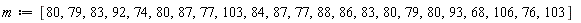 m := [80, 79, 83, 92, 74, 80, 87, 77, 103, 84, 87, 77, 88, 86, 83, 80, 79, 80, 93, 68, 106, 76, 103]