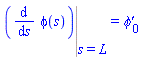 Eval(diff(phi(s), s), s = L) = `&phi;'`[0]