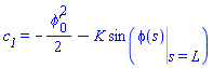 c__1 = -(1/2)*`&phi;'`[0]^2-K*sin(Eval(phi(s), s = L))