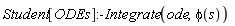 Student[ODEs]:-Integrate(ode, phi(s))