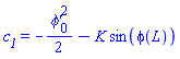 c__1 = -(1/2)*`&phi;'`[0]^2-K*sin(phi(L))