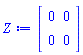 Matrix(2, 2, {(1, 1) = 0, (1, 2) = 0, (2, 1) = 0, (2, 2) = 0})