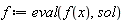 f := eval(f(x), sol)