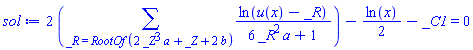 2*(sum(ln(u(x)-_R)/(6*_R^2*a+1), _R = RootOf(2*_Z^3*a+_Z+2*b)))-(1/2)*ln(x)-_C1 = 0