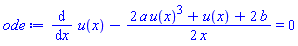 diff(u(x), x)-(1/2)*(2*a*u(x)^3+u(x)+2*b)/x = 0