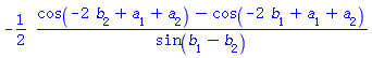 -(1/2)*(cos(-2*b[2]+a[1]+a[2])-cos(-2*b[1]+a[1]+a[2]))/sin(b[1]-b[2])