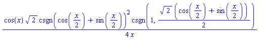 (1/4)*cos(x)*2^(1/2)*csgn(cos((1/2)*x)+sin((1/2)*x))^2*csgn(1, (1/2)*2^(1/2)*(cos((1/2)*x)+sin((1/2)*x)))/x