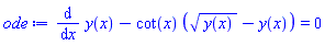 diff(y(x), x)-cot(x)*(y(x)^(1/2)-y(x)) = 0