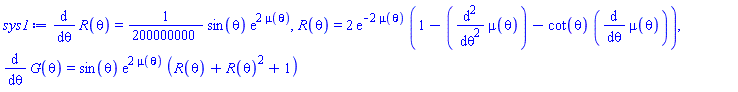 diff(R(theta), theta) = (1/200000000)*sin(theta)*exp(2*mu(theta)), R(theta) = 2*exp(-2*mu(theta))*(1-(diff(diff(mu(theta), theta), theta))-cot(theta)*(diff(mu(theta), theta))), diff(G(theta), theta) = sin(theta)*exp(2*mu(theta))*(R(theta)+R(theta)^2+1)