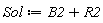 Sol := B2+R2