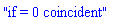 "if = 0 coincident"