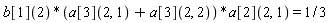 b[1](2)*(a[3](2, 1)+a[3](2, 2))*a[2](2, 1) = 1/3