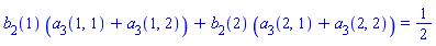 b[2](1)*(a[3](1, 1)+a[3](1, 2))+b[2](2)*(a[3](2, 1)+a[3](2, 2)) = 1/2