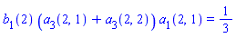 b[1](2)*(a[3](2, 1)+a[3](2, 2))*a[1](2, 1) = 1/3