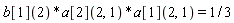 b[1](2)*a[2](2, 1)*a[1](2, 1) = 1/3