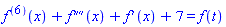 pre(diff(f(x), x)+diff(diff(diff(diff(f(x), x), x), x), x)+diff(diff(diff(diff(diff(diff(f(x), x), x), x), x), x), x)+7 = f(t))