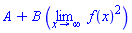 A+B*(limit(f(x)^2, x = infinity))