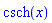 csch(x)