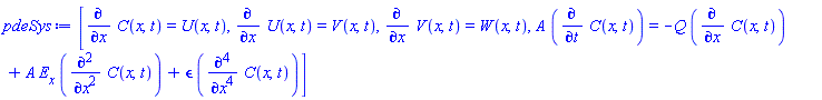 [diff(C(x, t), x) = U(x, t), diff(U(x, t), x) = V(x, t), diff(V(x, t), x) = W(x, t), A*(diff(C(x, t), t)) = -Q*(diff(C(x, t), x))+A*E__x*(diff(diff(C(x, t), x), x))+epsilon*(diff(diff(diff(diff(C(x, t), x), x), x), x))]