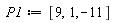 P1 := [9, 1, -11]