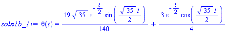 theta(t) = (19/140)*35^(1/2)*exp(-(1/2)*t)*sin((1/2)*35^(1/2)*t)+(3/4)*exp(-(1/2)*t)*cos((1/2)*35^(1/2)*t)