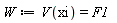 W := V(xi) = F1