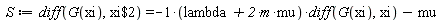S := diff(G(xi), `$`(xi, 2)) = -(2*m*mu+lambda)*(diff(G(xi), xi))-mu