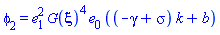 phi[2] = e[1]^2*G(xi)^4*e[0]*((-gamma+sigma)*k+b)