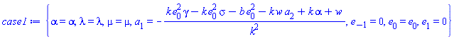{alpha = alpha, lambda = lambda, mu = mu, a[1] = -(gamma*k*e[0]^2-k*sigma*e[0]^2-b*e[0]^2-k*w*a[2]+alpha*k+w)/k^2, e[-1] = 0, e[0] = e[0], e[1] = 0}