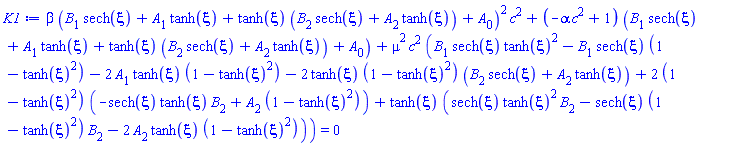 beta*(B[1]*sech(xi)+A[1]*tanh(xi)+tanh(xi)*(B[2]*sech(xi)+A[2]*tanh(xi))+A[0])^2*c^2+(-alpha*c^2+1)*(B[1]*sech(xi)+A[1]*tanh(xi)+tanh(xi)*(B[2]*sech(xi)+A[2]*tanh(xi))+A[0])+mu^2*c^2*(B[1]*sech(xi)*tanh(xi)^2-B[1]*sech(xi)*(1-tanh(xi)^2)-2*A[1]*tanh(xi)*(1-tanh(xi)^2)-2*tanh(xi)*(1-tanh(xi)^2)*(B[2]*sech(xi)+A[2]*tanh(xi))+2*(1-tanh(xi)^2)*(-sech(xi)*tanh(xi)*B[2]+A[2]*(1-tanh(xi)^2))+tanh(xi)*(sech(xi)*tanh(xi)^2*B[2]-sech(xi)*(1-tanh(xi)^2)*B[2]-2*A[2]*tanh(xi)*(1-tanh(xi)^2))) = 0