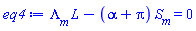 Lambda[m]*L-(alpha+pi)*S[m] = 0