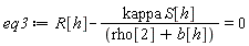 eq3 := R[h]-kappa*S[h]/(rho[2]+b[h]) = 0