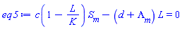 c(1-L/K)*S[m]-(d+Lambda[m])*L = 0