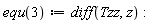 equ(3) := diff(Tzz, z)