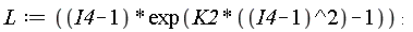 L := (I4-1)*exp(K2*(I4-1)^2-1)