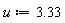 u := 3.33