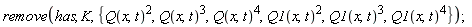 remove(has, K, {Q(x, t)^2, Q(x, t)^3, Q(x, t)^4, Q1(x, t)^2, Q1(x, t)^3, Q1(x, t)^4})